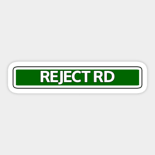 Reject Rd Street Sign Sticker